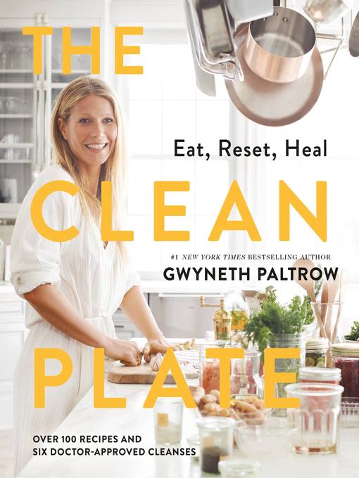 Title details for The Clean Plate by Gwyneth Paltrow - Wait list